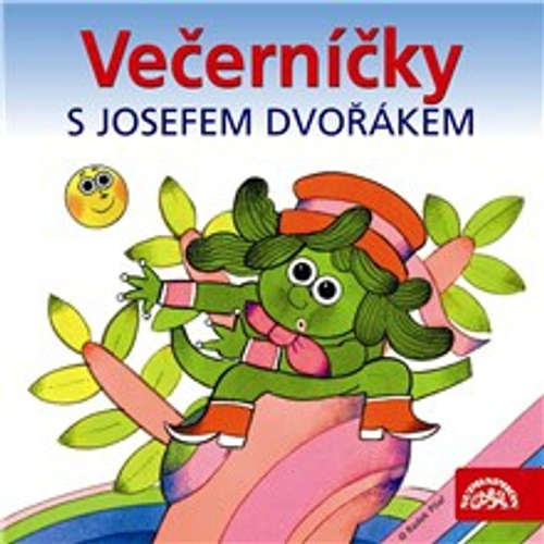 Audiokniha Večerníčky s Josefem Dvořákem - Rudolf Čechura - Josef Dvořák Audiokniha Večerníčky s Josefem Dvořákem - Rudolf Čechura - Josef Dvořák