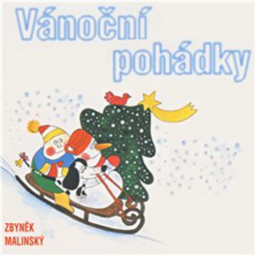Vánoční pohádky - Zbyněk Malinský (Audiokniha) Vánoční pohádky - Zbyněk Malinský (Audiokniha)