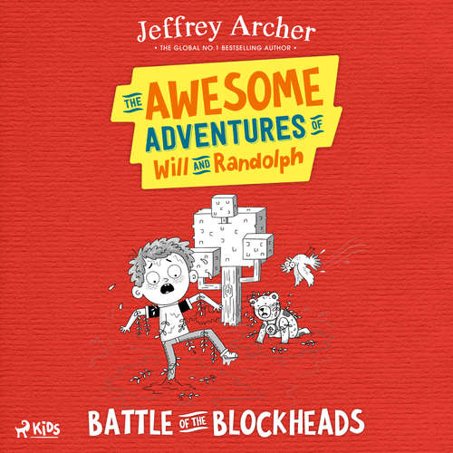 Audiobook The Awesome Adventures of Will and Randolph: Battle of the Blockheads (EN) - Jeffrey Archer - Dario Coates