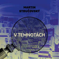 Audiokniha V temnotách - Martin Stručovský - Martin Preiss
