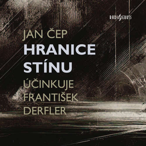 Audiokniha Hranice stínu - Jan Čep - František Derfler