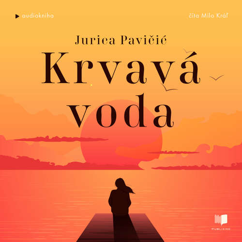 Audiokniha Krvavá voda - Jurica Pavičić - Milo Kráľ