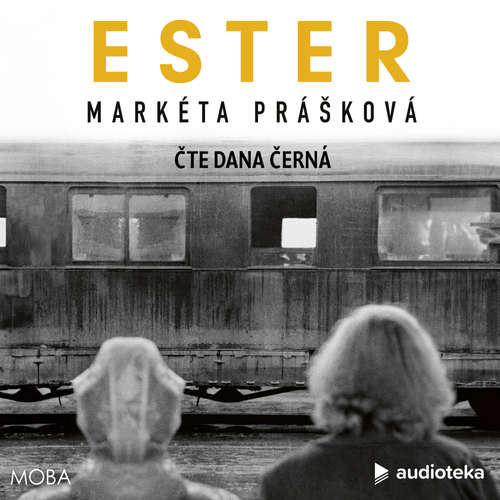 Audiokniha Ester - Markéta Prášková - Dana Černá