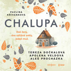 Audiokniha Chalupa - Pavlína Křivánková - Tereza Dočkalová
