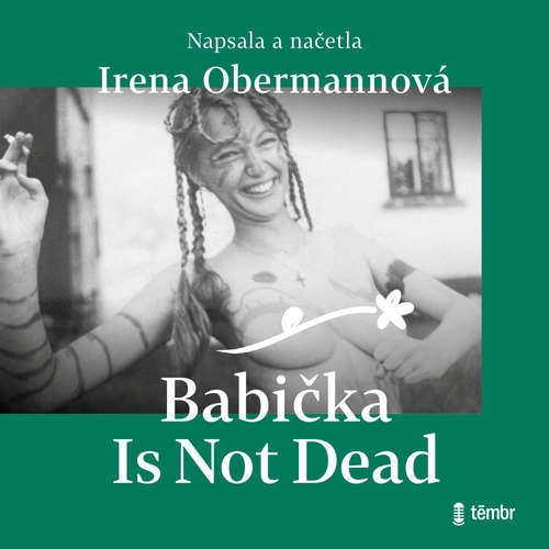 Audiokniha Babička Is Not Dead - Irena Obermannová - Irena Obermannová