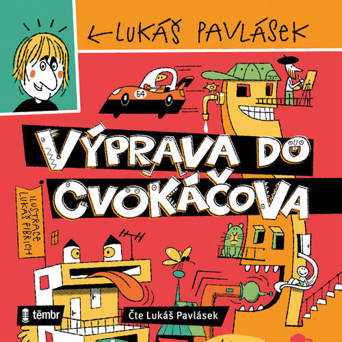 Audiokniha Výprava do Cvokáčova - Lukáš Pavlásek - Lukáš Pavlásek