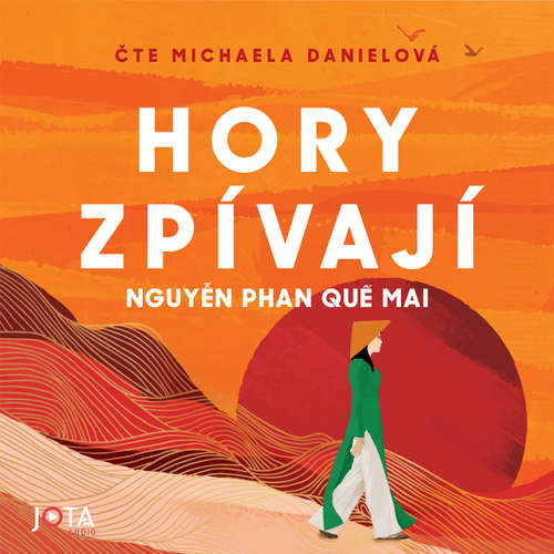 Audiokniha Hory zpívají - Nguyen Phan Que Mai - Michaela Danielová