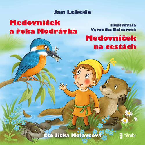 Audiokniha Medovníček a řeka Modrávka a Medovníček na cestách - Jan Lebeda - Jitka Molavcová