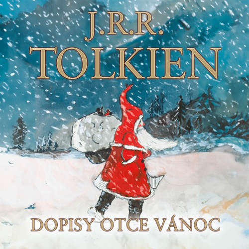 Audiokniha Dopisy Otce Vánoc - John Ronald Reuel Tolkien - Otakar Brousek ml.