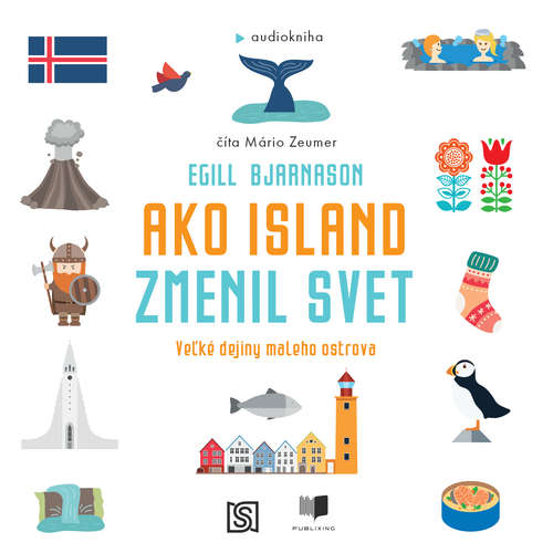 Audiokniha Ako Island zmenil svet - Egill Bjarnason - Mário Zeumer