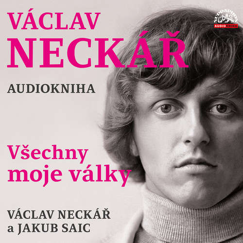 Audiokniha Václav Neckář - Všechny moje války - Václav Neckář - Jakub Saic