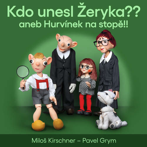 Audiokniha Kdo unesl Žeryka?? aneb Hurvínek na stopě!! - Pavel Grym - Helena Štáchová