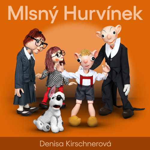 Audiokniha Mlsný Hurvínek - Denisa Kirschnerová - Martin Klásek