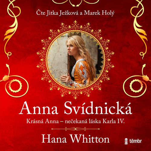 Audiokniha Anna Svídnická – Krásná Anna – nečekaná láska Karla IV. - Hana Whitton - Jitka Ježková