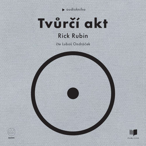 Audiokniha Tvůrčí akt - Rick Rubin - Luboš Ondráček
