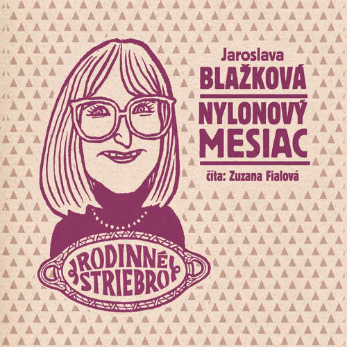 Audiokniha Nylonový mesiac - Jaroslava Blažková - Zuzana Fialová
