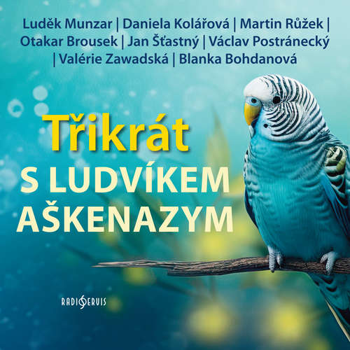Audiokniha Třikrát s Ludvíkem Aškenazym - Ludvík Aškenazy - Blanka Bohdanová