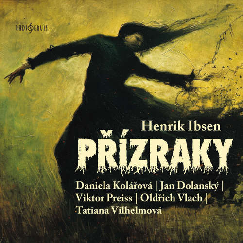 Audiokniha Přízraky - Henrik Ibsen - Daniela Kolářová