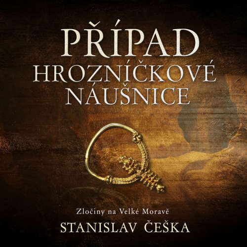 Audiokniha Případ hrozníčkové náušnice - Stanislav Češka - David Kaloč