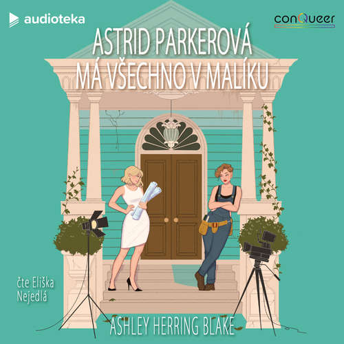 Audiokniha Astrid Parkerová má všechno v malíku - Ashley Herring Blake - Eliška Nejedlá