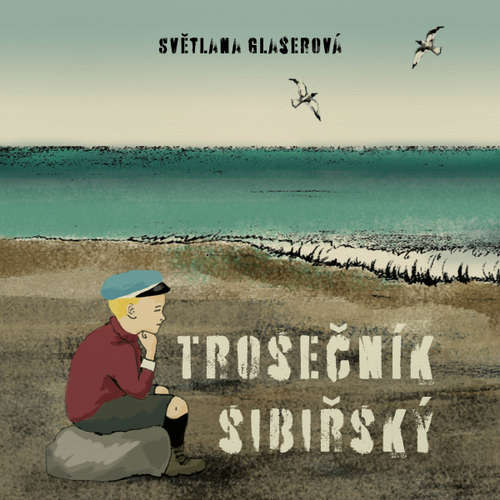 Audiokniha Trosečník sibiřský - Světlana Glaserová - Jan Zadražil