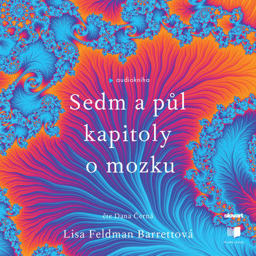 Audiokniha Sedm a půl kapitoly o mozku - Lisa Feldman Barrett - Dana Černá