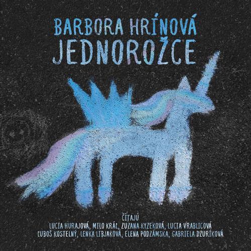 Audiokniha Jednorožce - Barbora Hrínová - Lucia Hurajová