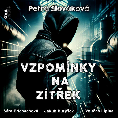 Audiokniha Vzpomínky na zítřek - Petra Slováková - Sára Erlebachová