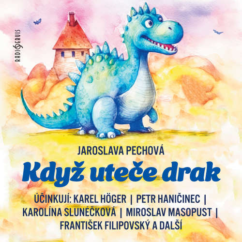 Audiokniha Když uteče drak - Jaroslava Pechová - Karel Höger