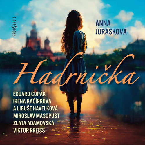 Audiokniha Hadrnička - Anna Jurásková - Miroslav Masopust