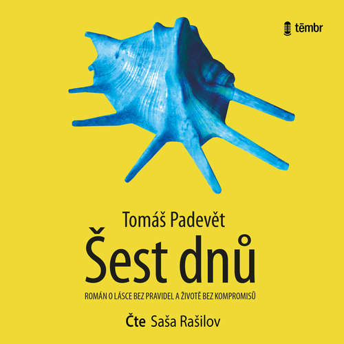 Audiokniha Šest dnů - Tomáš Padevět - Saša Rašilov