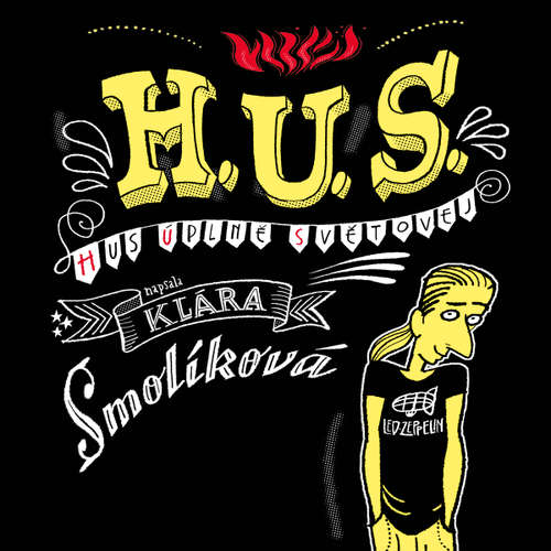 Audiokniha H. U. S. (Hus úplně světovej) - Klára Smolíková - Daniel Krejčík