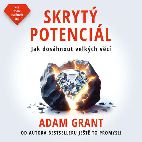 Audiokniha Skrytý potenciál - Adam Grant - Ondřej Halámek