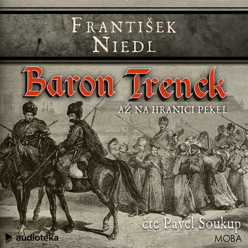 Audiokniha Baron Trenck: Až na hranici pekel - František Niedl - Pavel Soukup