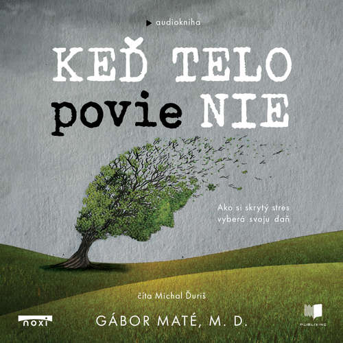 Keď telo povie nie - Gábor Maté