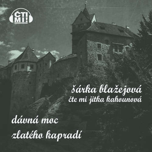 Audiokniha Dávná moc zlatého kapradí - Šárka Blažejová - Jitka Kahounová
