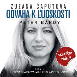 Audiokniha ZUZANA ČAPUTOVÁ Odvaha k ľudskosti - Peter Bárdy - Helena Krajčiová