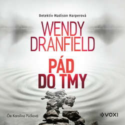 Audiokniha Pád do tmy - Wendy Dranfield - Karolína Půčková