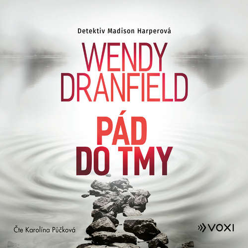 Audiokniha Pád do tmy - Wendy Dranfield - Karolína Půčková
