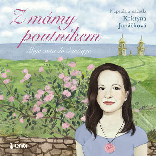 Audiokniha Z mámy poutníkem - Kristýna Janáčková - Kristýna Janáčková