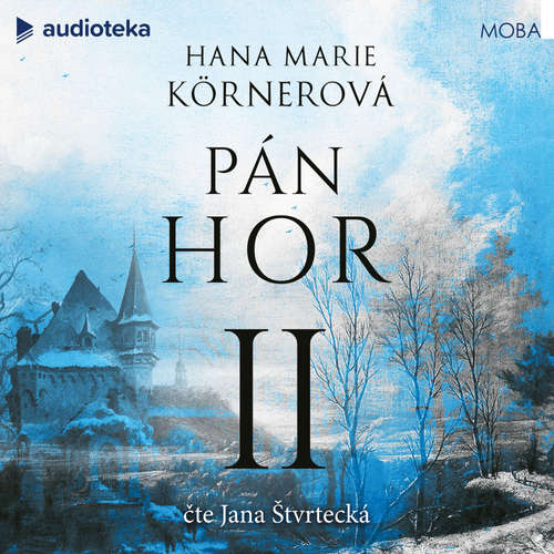 Audiokniha Pán hor II - Hana Marie Körnerová - Jana Štvrtecká
