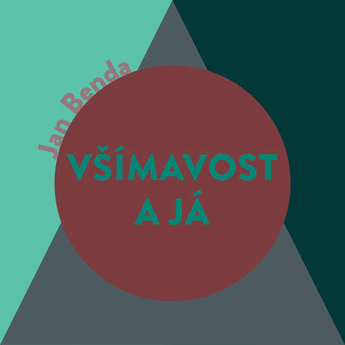 Audiokniha Všímavost a Já - Jan Benda - Miroslav Černý