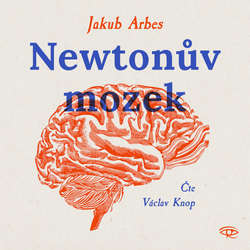 Audiokniha Newtonův mozek - Jakub Arbes - Václav Knop