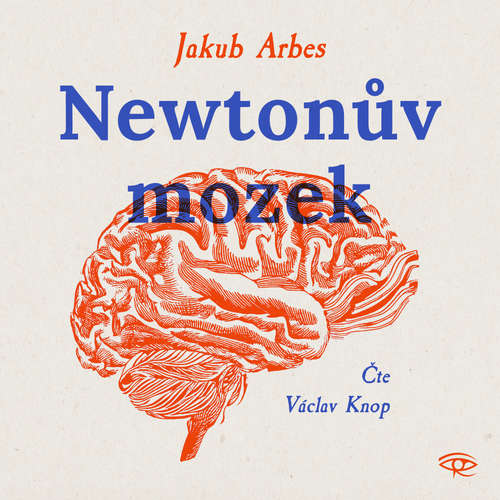 Audiokniha Newtonův mozek - Jakub Arbes - Václav Knop