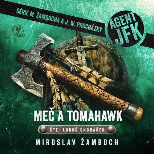 Audiokniha Meč a tomahawk - Miroslav Žamboch - Luboš Ondráček