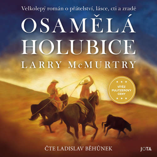 Audiokniha Osamělá holubice - Larry McMurtry - Ladislav Běhůnek