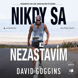 Audiokniha Nikdy sa nezastavím - David Goggins - Peter Kočiš