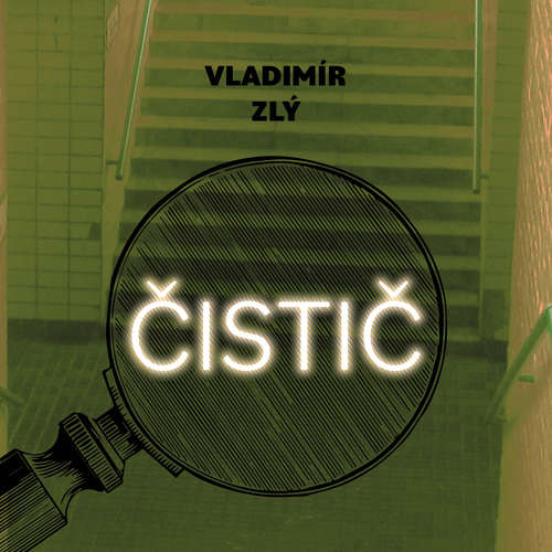 Audiokniha Čistič - Vladimír Zlý - Gustav Hašek