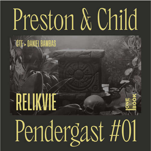 Audiokniha Relikvie - Lincoln Child - Daniel Bambas