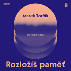 Audiokniha Rozložíš paměť - Marek Torčík - Vojtěch Hrabák